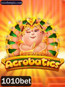 Descubra o Fascinante Jogo Acrobatics e a Vibração Atual de 1010bet